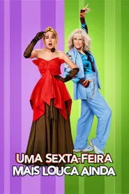 Pôster de Uma Sexta-Feira Mais Louca Ainda