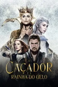 Pôster de O Caçador e a Rainha do Gelo