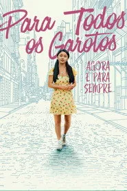 Pôster de Para Todos os Garotos: Agora e Para Sempre