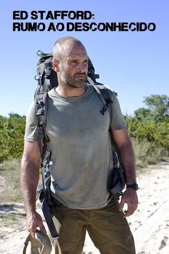 Pôster de Ed Stafford: Rumo ao Desconhecido (2015)
