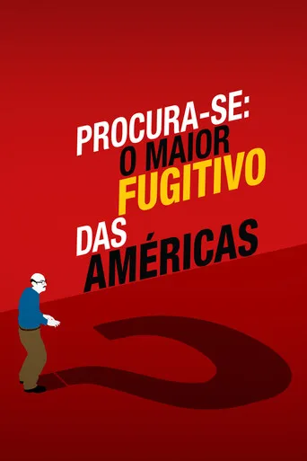 Pôster de Procura-se: O Maior Fugitivo das Américas (2022)