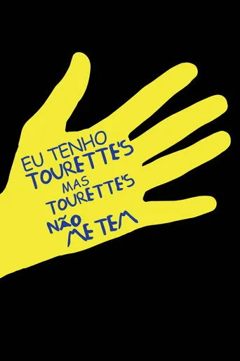 Pôster de Eu Tenho Tourette, Mas Tourette Não Me Tem (2005)