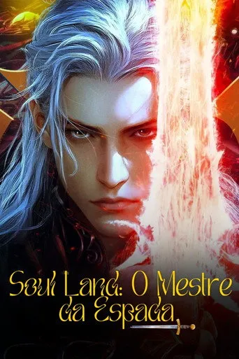 Pôster de Soul Land: O Mestre da Espada (2025)