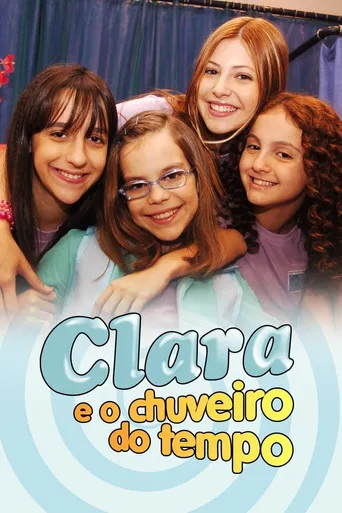 Pôster de Clara e o Chuveiro do Tempo (2005)