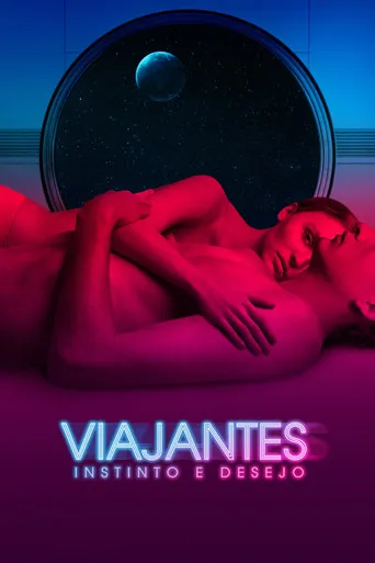 Pôster de Viajantes - Instinto e Desejo (2021)