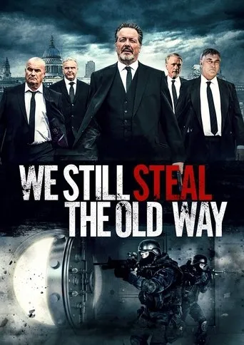 Pôster de We Still Steal the Old Way (2017)