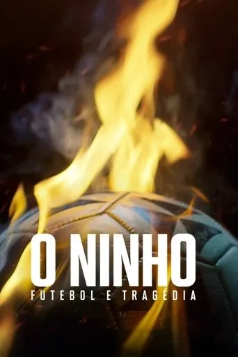 Pôster de O Ninho: Futebol e Tragédia (2024)