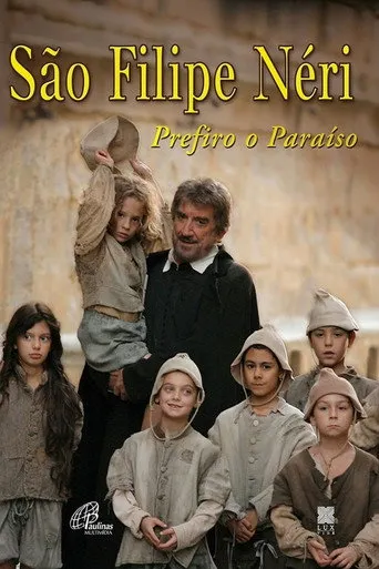 Pôster de São Filipe Néri - Prefiro o Paraíso (2010)