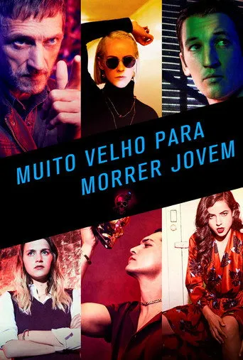 Pôster de Too Old to Die Young (2019)