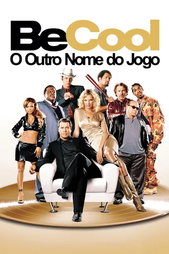 Pôster de Be Cool: O Outro Nome do Jogo (2005)