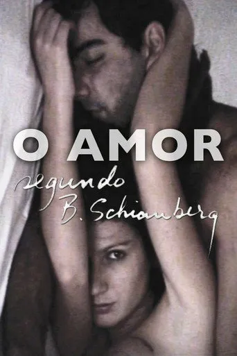 Pôster de O Amor Segundo B. Schianberg (2010)