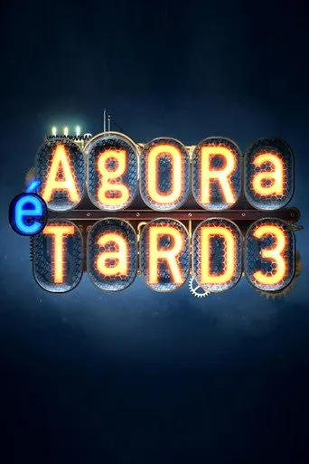 Pôster de Agora É Tarde (2011)
