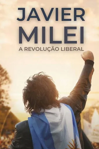 Pôster de Javier Milei: A Revolução Liberal (2023)