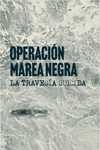Pôster de Operação Maré Negra: A Travessia Suicida (2022)
