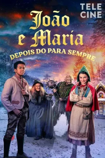 Pôster de João e Maria - Depois do para Sempre (2021)