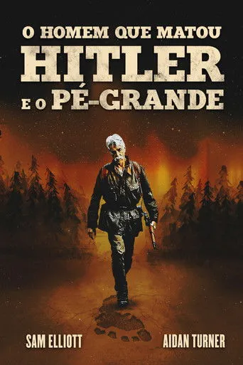 Pôster de O Homem que Matou Hitler e Depois o Pé Grande (2019)