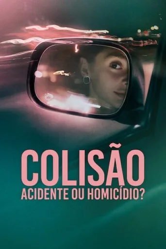 Pôster de Colisão: Acidente ou Homicídio? (2026)