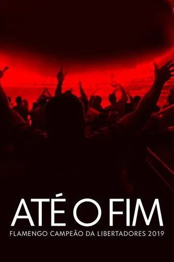 Pôster de Até o Fim Flamengo Campeão da Libertadores (2019)