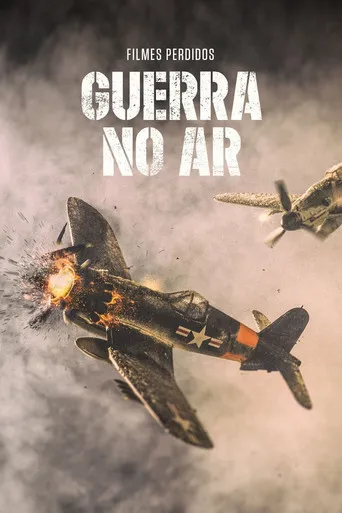 Pôster de II Guerra Mundial Filmes Perdidos: A Guerra no Ar (2010)