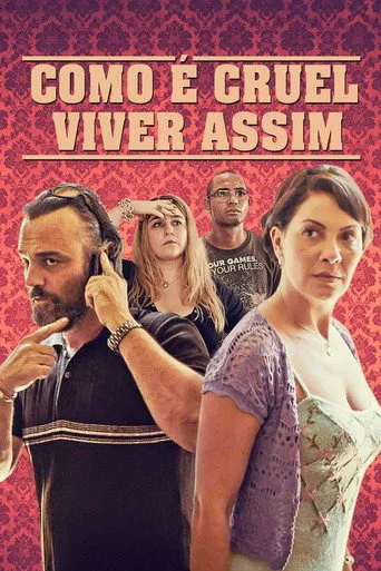 Pôster de Como é Cruel Viver Assim (2018)
