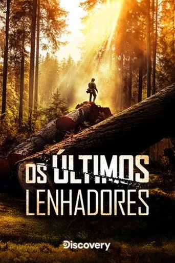 Pôster de Os Últimos Lenhadores (2024)