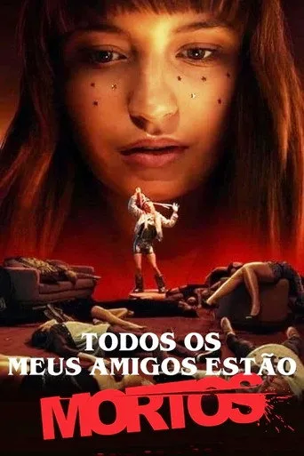 Pôster de Todos os Meus Amigos Estão Mortos (2020)