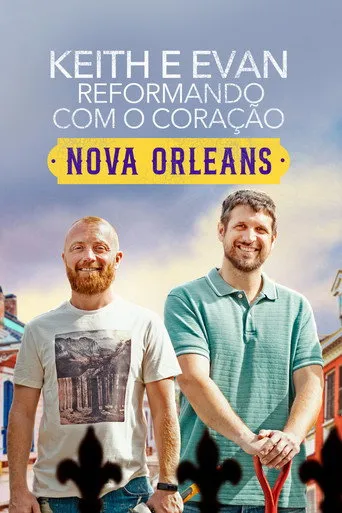 Pôster de Keith e Evan: Reformando com o Coração - Nova Orleans (2024)