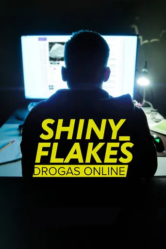 Pôster de Shiny_Flakes: Drogas Online (2021)