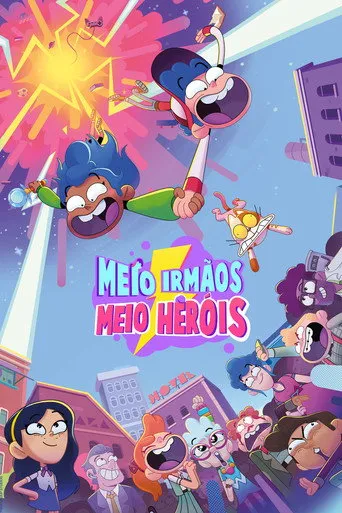 Pôster de Meio-irmãos, Meio-heróis (2022)