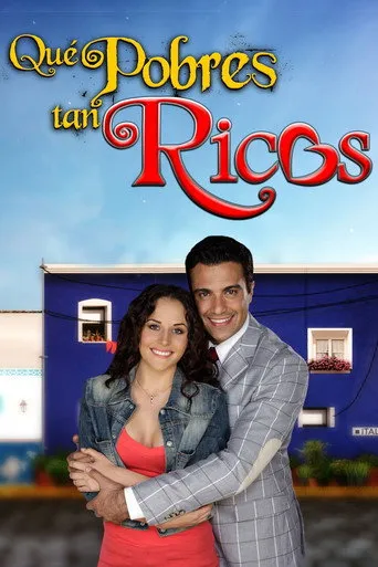 Pôster de Que Pobres Tao Ricos - Que Pobres Tan Ricos (2013)