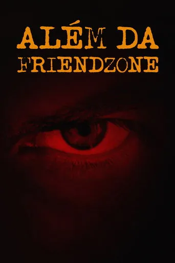 Pôster de Além da Friendzone (2018)