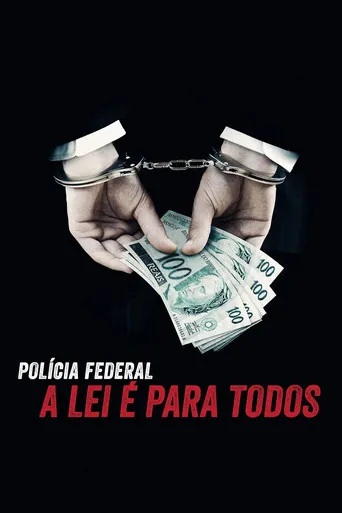 Pôster de Polícia Federal: A Lei é Para Todos (2017)