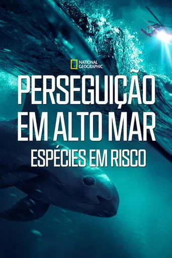 Pôster de Perseguição em Alto Mar - Espécies em Risco (2019)