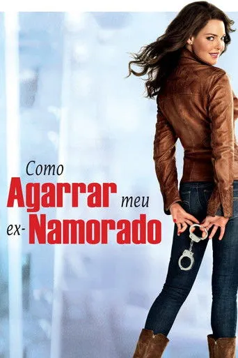 Pôster de Como Agarrar Meu Ex-Namorado (2012)