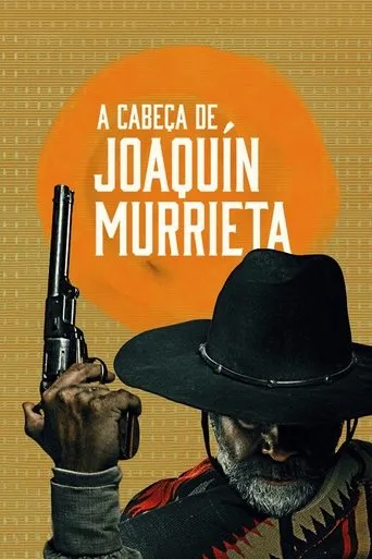 Pôster de A Cabeça de Joaquín Murrieta (2023)
