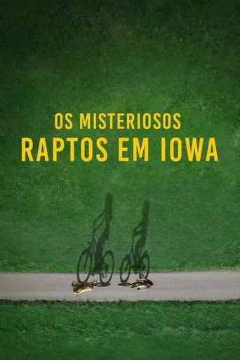 Pôster de Os Misteriosos Raptos em Iowa (2024)