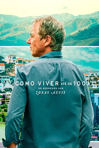 Pôster de Como Viver até os 100: Os Segredos das Zonas Azuis (2023)