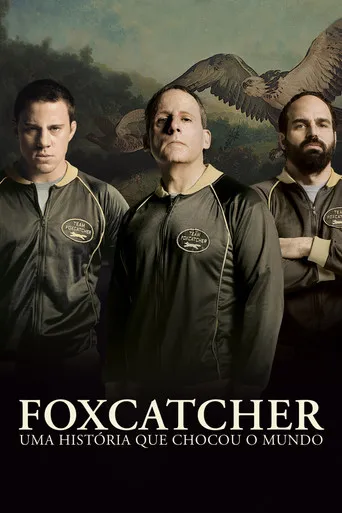 Pôster de Foxcatcher: Uma História Que Chocou o Mundo (2014)