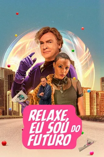 Pôster de Relaxe, Eu Sou do Futuro (2023)