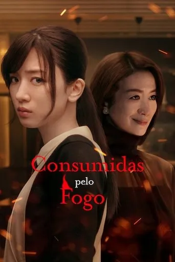 Pôster de Consumidas pelo Fogo (2023)
