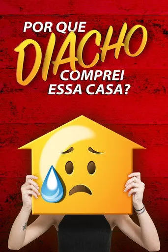 Pôster de Por que Diacho Comprei Essa Casa? (2022)