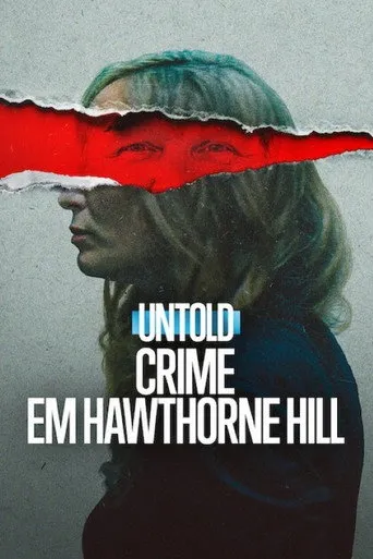 Pôster de Untold Crime em Hawthorne Hill 4K [DV][HDR]