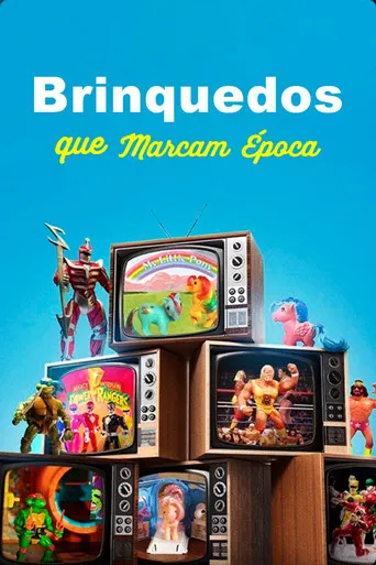 Pôster de Brinquedos que Marcam Época (2017)