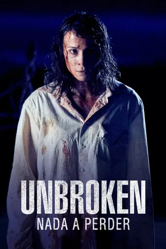 Pôster de Unbroken: Nada A Perder (2021)