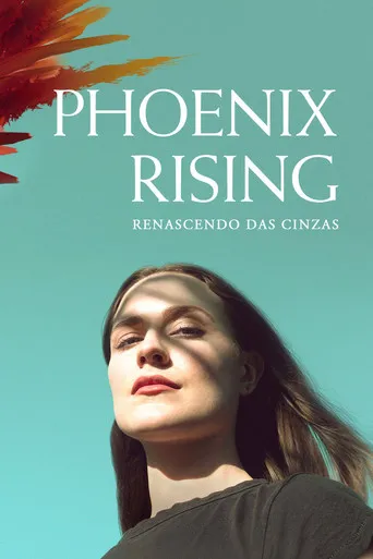 Pôster de Phoenix Rising: Renascendo das Cinzas (2022)