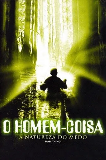 Pôster de O Homem-Coisa: A Natureza do Medo (2005)