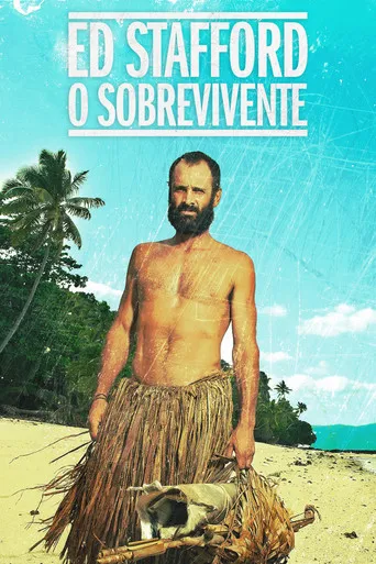 Pôster de Ed Stafford: O Sobrevivente (2014)