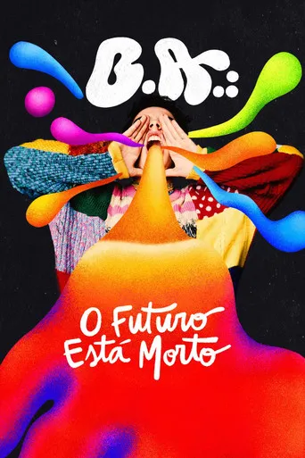 Pôster de B.A.: O Futuro Está Morto (2023)