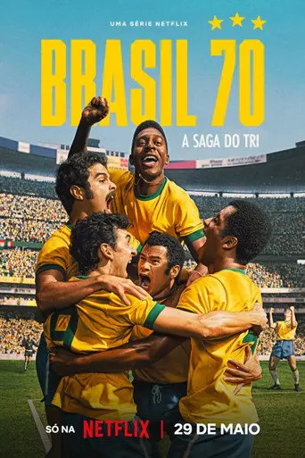 Pôster de Brasil 70: A Saga do Tri (2026)