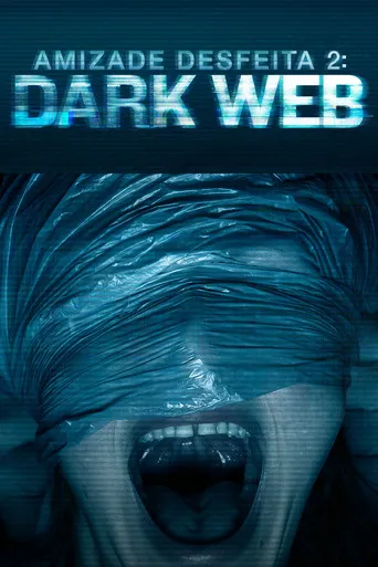Pôster de Amizade Desfeita 2: Dark Web (2018)
